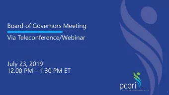 Via Teleconference/Webinar  July 23, 2019 12:00 PM  1:30 PM ET  1  Welcome and Introductions