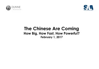 The Chinese Are Coming  How Big, How Fast, How Powerful?  February 1, 2017 Chinese New Year:  Hey