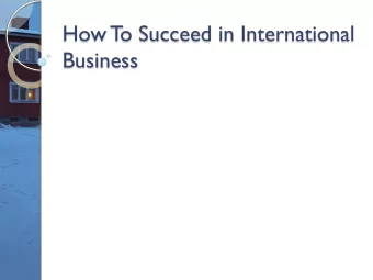 How T  o Succeed in International  Business  Introduction  Mathieu Nicodme  20 years of