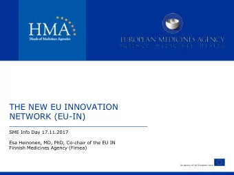 THE NEW EU INNOVATION  NETWORK (EU-IN)  SME Info Day 17.11.2017  Esa Heinonen, MD, PhD, Co-chair of