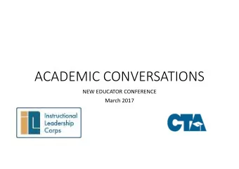 ACADEMIC CONVERSATIONS  NEW EDUCATOR CONFERENCE  March 2017  Agenda  Welcome &amp; Introduction