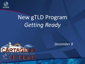 New gTLD Program  Getting Ready  December 8  Agenda  Strategic Partnerships  Trademark/Brand