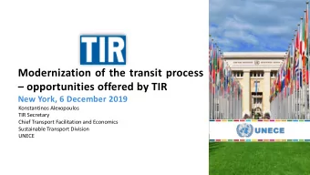 Modernization of the transit process   opportunities offered by TIR  New York, 6 December 2019