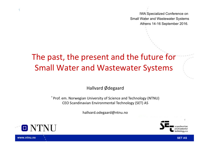 the past the present and the future for small water and