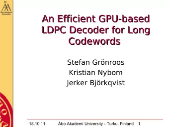 An Efficient GPU-based  An Efficient GPU-based  LDPC Decoder for Long  LDPC Decoder for Long