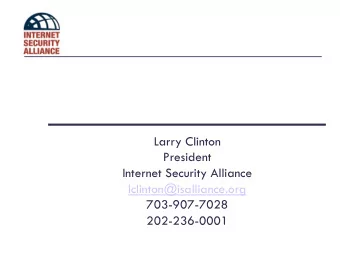 Larry Clinton  President  Internet Security Alliance  lclinton@isalliance.org  703-907-7028