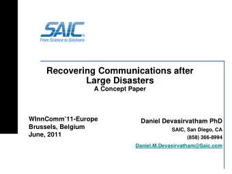 Recovering Communications after  Large Disasters  A Concept Paper  WInnComm11-Europe  Daniel