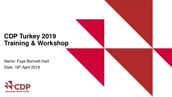 CDP Turkey 2019  Training &amp; Workshop  Name: Faye Bennett-Hart Date: 18 th April 2019  Session