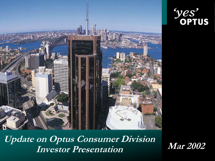 update on optus consumer division mar 2002 investor