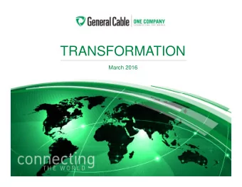 TRANSFORMATION  March 2016  1  Safe Harbor  Some slides and comments included herein, particularly