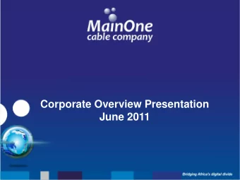 June 2011  Main One Corporate Structure  Main One Cable  Company  Portugal  100% MOCCM  Main One