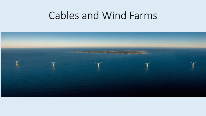 cables and wind farms block island wind farm cable