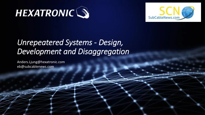 unrepeatered systems desig ign