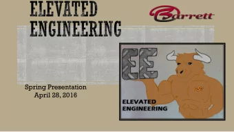 Spring Presentation  April 28, 2016  Gage Martin  Kade Coulter  Jodi Vinyard  Shelby