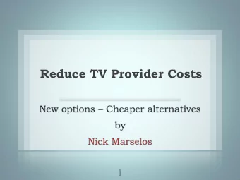 Reduce TV Provider Costs  TV providers in this area Cable :  COX  CenturyLink Satellite :  Dish