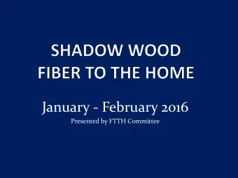 January - February 2016  Presented by FTTH Committee  Since 2013 over 100 SWFL communities  have