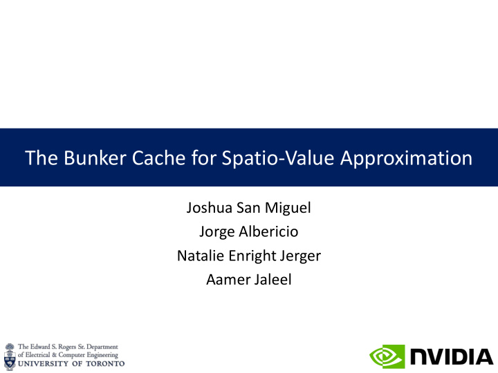 the bunker cache for spatio value approximation