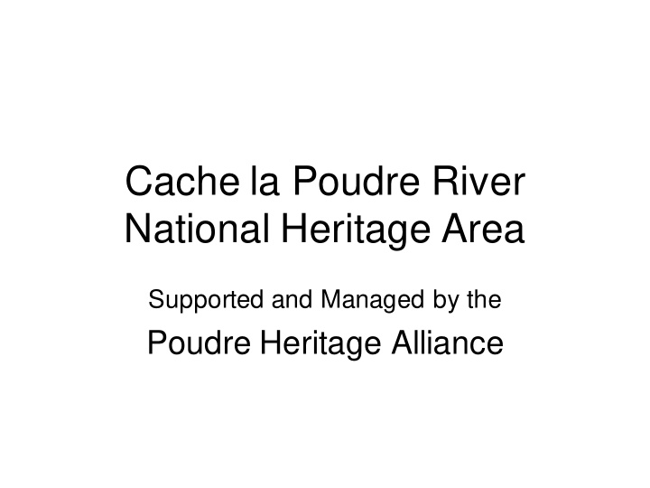 cache la poudre river national heritage area