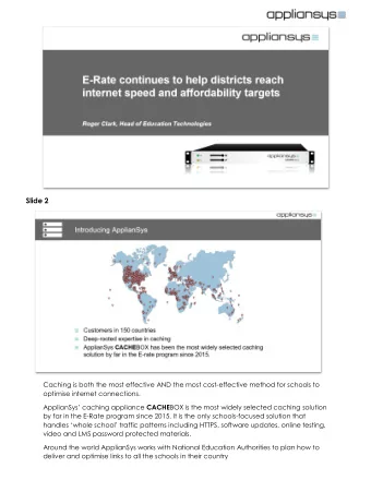Slide 2  Caching is both the most effective AND the most cost-effective method for schools to