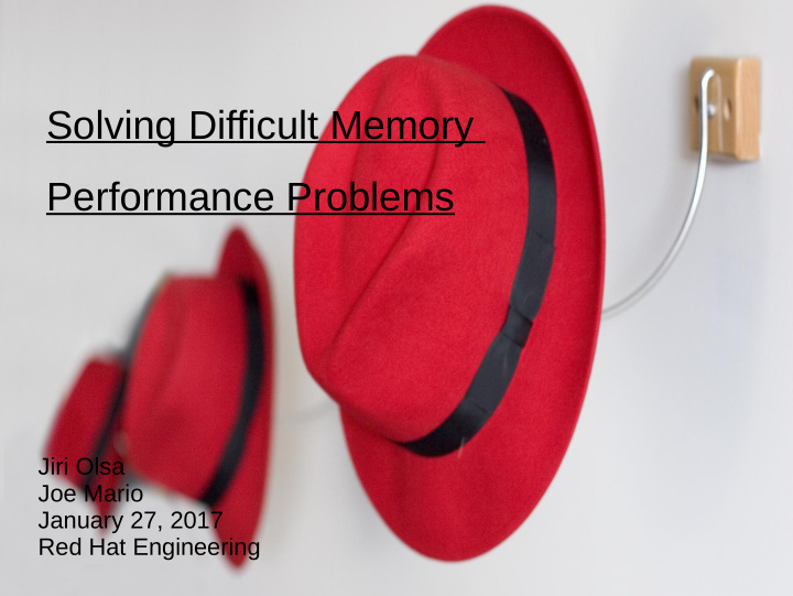 solving difficult memory performance problems
