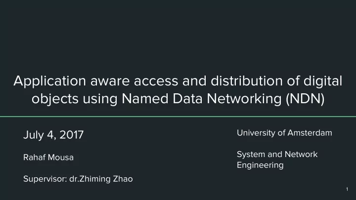 application aware access and distribution of digital