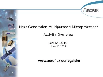 Next Generation Multipurpose Microprocessor  Activity Overview  DASIA 2010 June 1 st , 2010