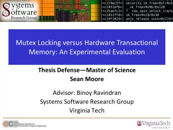 Mutex Locking versus Hardware Transactional  Memory: An Experimental Evaluation Thesis Defense