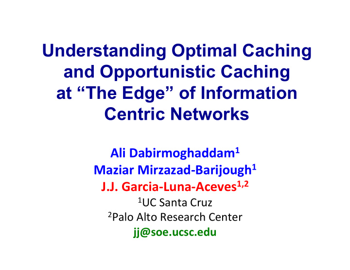 understanding optimal caching and opportunistic caching