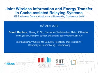 Joint Wireless Information and Energy Transfer  in Cache-assisted Relaying Systems  IEEE Wireless