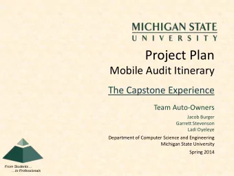 Project Plan  Mobile Audit Itinerary  The Capstone Experience  Team Auto-Owners  Jacob Burger
