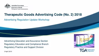 Therapeutic Goods Advertising Code (No. 2) 2018  Advertising Regulation Update Workshop