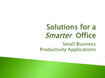 Productivity Applications  Small Business  Few Employees, Multiple Hats  Data Data Data