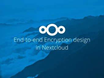 End-to-end Encryption design  in Nextcloud  Contents  Intro Nextcloud  What is E2EE  E2EE