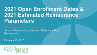 2021 Open Enrollment Dates &amp;  2021 Estimated Reinsurance  Parameters  Johanna Fabian-Marks,