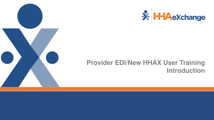 provider edi new hhax user training introduction vnsny
