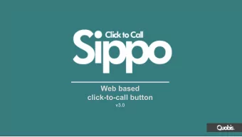 Web based  click-to-call button  v3.0  ABOUT US  Founded in 2006 as a VoIP system integrator.  No