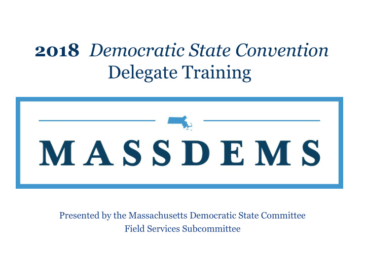 2018 democratic state convention delegate training