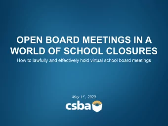 OPEN BOARD MEETINGS IN A  WORLD OF SCHOOL CLOSURES  How to lawfully and effectively hold virtual