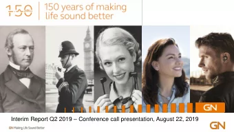 Interim Report Q2 2019  Conference call presentation, August 22, 2019  Safe Harbor Statement