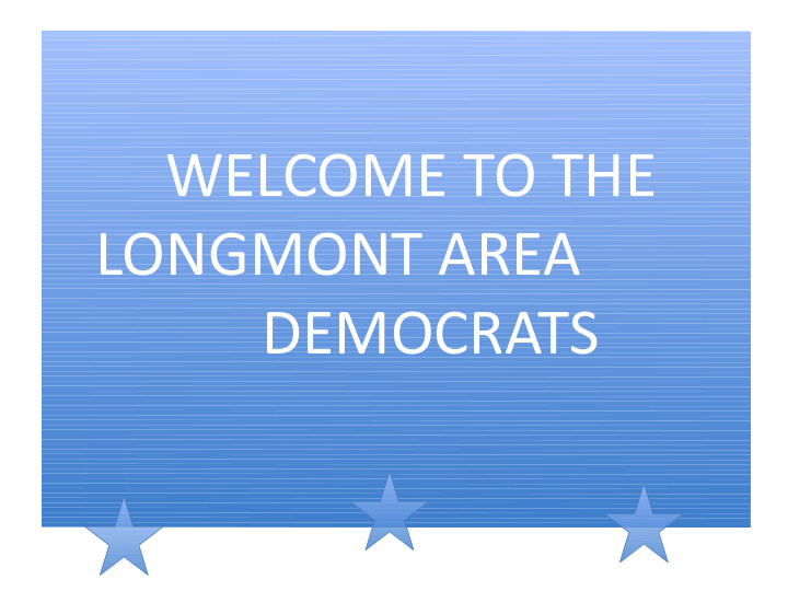 welcome to the longmont area democrats presents