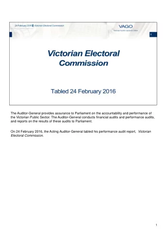 The Auditor-General provides assurance to Parliament on the accountability and performance of  the