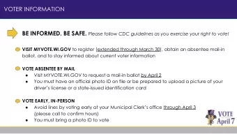 VOTER INFORMATION BE INFORMED. BE SAFE. Please follow CDC guidelines as you exercise your right to