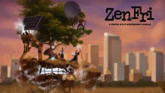 a creative arts &amp; entertainment company  WHO WE ARE  At ZenFri we endeavour to tell  unique