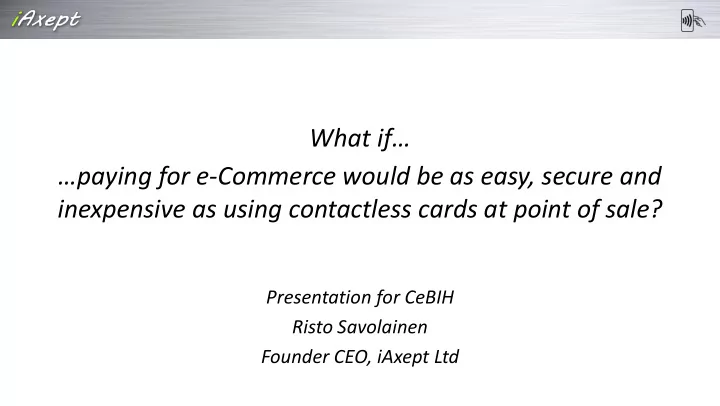 paying for e commerce would be as easy secure and