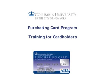 Purchasing Card Program  Training for Cardholders  Introduction to the P-Card Program  What is a