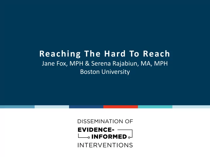 reaching the hard to reach