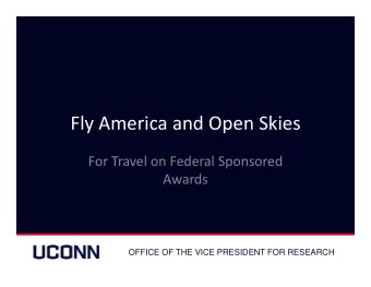 Fly America and Open Skies For Travel on Federal Sponsored  Awards  OFFICE OF THE VICE PRESIDENT