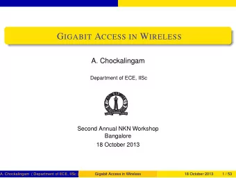 A recent (Dec2012) wireless demonstration  Parameter  Value  Data rate  10 Gbps  Bandwidth  400