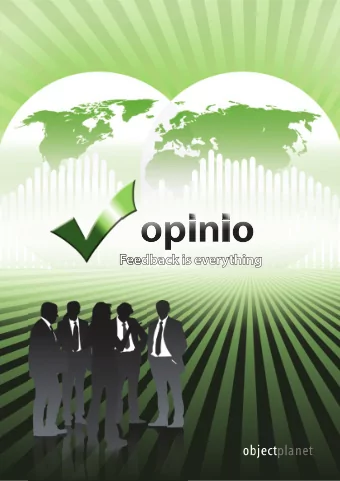 What is OPINIO?  ObjectPlanets Opinio(tm) survey software is a fully featured web-  application