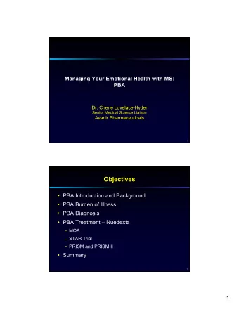 Objectives   PBA Introduction and Background   PBA Burden of Illness   PBA Diagnosis